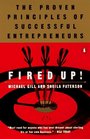 Fired Up The Proven Principles of Successful Entrepreneurs