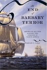 The End of Barbary Terror America's 1815 War against the Pirates of North Africa