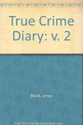 True Crime Diary v 2