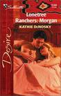 Lonetree Ranchers: Morgan (Silhouette Desire, 1540)