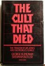 The Cult That Died The Tragedy of Jim Jones and the People's Temple