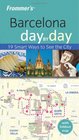 Frommer's Barcelona Day by Day (Frommer's Day by Day)