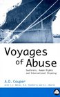 Voyages of Abuse Seafarers Human Rights and International Shipping
