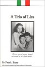 A Trio of Lies