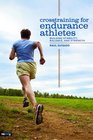 Crosstraining for Endurance Athletes Building Stability Balance and Strength