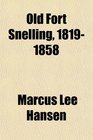 Old Fort Snelling 18191858