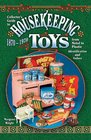 Collector's Guide to Housekeeping Toys 18701970 from Metal to Plastic Identification and Values