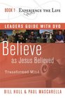 Believe as Jesus Believed with Leader's Guide and DVD Transformed Mind