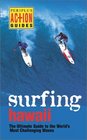 Surfing Hawaii The Utlimate Guide to the Worlds Most Challenging Waves