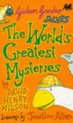 Gideon Gander Solves the World's Greatest Mysteries