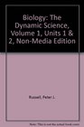 Biology The Dynamic Science Volume 1 Units 1  2 NonMedia Edition