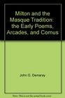 Milton and the Masque Tradition  the Early Poems Arcades and Comus