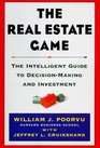 The Real Estate Game  The Intelligent Guide To Decisionmaking And Investment