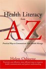 Health Literacy from A to Z Practical Ways to Communicate Your Health