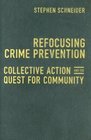 Refocusing Crime Prevention Collective Action and the Quest for Community