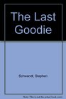 The Last Goodie