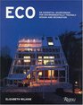 Eco  An Essential Sourcebook for Environmentally Friendly Design and Decoration