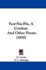 FearNacFlu A Combat And Other Poems