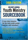 Nelson's Annual Youth Ministry Sourcebook 2006 Edition