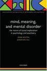 Mind Meaning and Mental Disorder The Nature of Causal Explanation in Psychology and Psychiatry