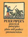 Peter Piper's Practical Principles of Plain  Perfect Pronunciation