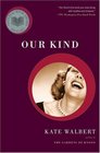 Our Kind : A Novel in Stories