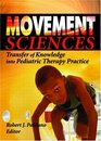 Movement Sciences Transfer Of Knowledge Into Pediatric Therapy Practice