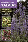 The New Book of Salvias Sages for Every Garden