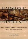 Harmonic Experience  Tonal Harmony from Its Natural Origins to Its Modern Expression