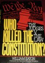 Who Killed the Constitution The Judges V the Law