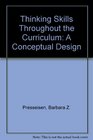 Thinking Skills Throughout the Curriculum A Conceptual Design