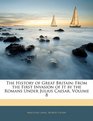 The History of Great Britain From the First Invasion of It by the Romans Under Julius Caesar Volume 8