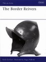 The Border Reivers The Story of the AngloScottish borderlands