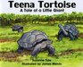 Teena Tortoise, A Tale of a Little Giant