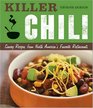 Killer Chili  Savory Recipes from North Americas Favorite Chilli Restaurants Savory Recipes from North Americas Favorite Chilli Restaurants