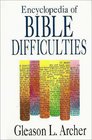An Encyclopedia of Bible Difficulties