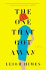 The One That Got Away: A Novel