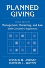 Planned Giving Management Marketing and Law 2008 Cumulative Supplement