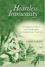 Heartless Immensity Literature Culture and Geography in Antebellum America