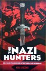 The Nazi Hunters How a Team of Spies and Survivors Captured the World's Most Notorious Nazi