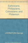 Ephesians Philippians Colossians and Philemon