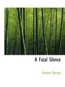 A Fatal Silence