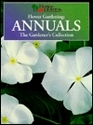 Better Homes and Gardens Flower Gardening  Annuals  The Gardener's Collection