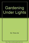 Gardening Under Lights