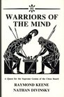 Warriors of the Mind A Quest for the Supreme Genius of the Chess Board