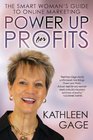 Power Up for Profits The Smart Woman's Guide to Online Marketing