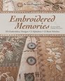Embroidered Memories 375 Embroidery Designs  2 Alphabets  13 Basic Stitches  For Crazy Quilts Clothing Accessories