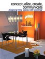 Conceptualize Create Communicate Designing Living Spaces with Google SketchUp