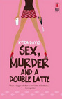 Sex Murder and a Double Latte