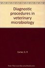 Diagnostic procedures in veterinary microbiology